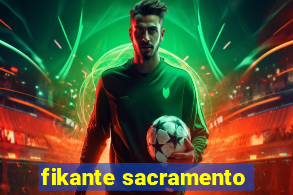 fikante sacramento